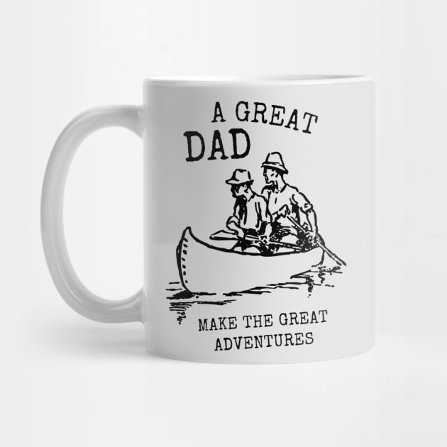 A great dad make the great adventures Minimalist father by Quote'x